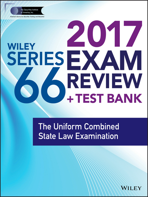 Title details for Wiley FINRA Series 66 Exam Review 2017 by Wiley - Available